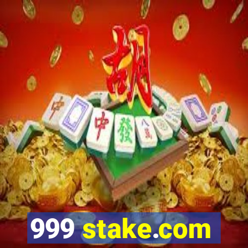 999 stake.com